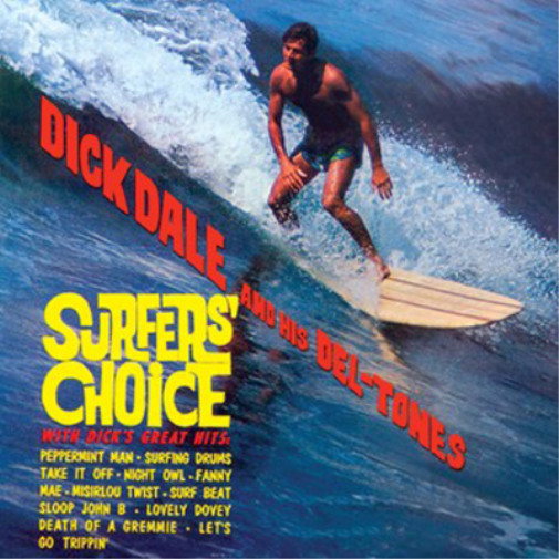 Dick Dale and His Del-Tones Surfers' Choice (CD) Album