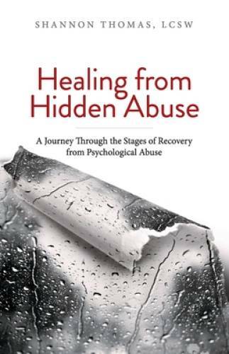 Healing from Hidden Abuse: A Journey Through the Stages of Recovery from  - GOOD