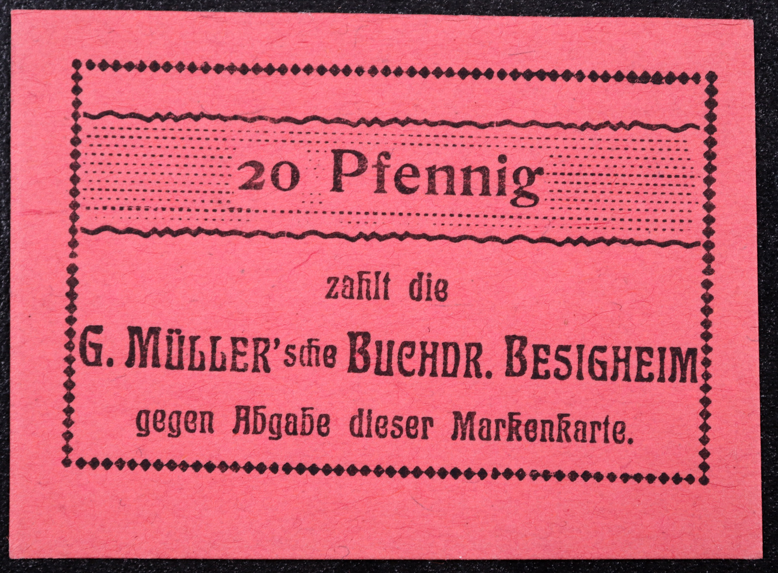 BESIGHEIM ca. 1918 RARE "G. Müller'sche Buchdruckerei" 20 Pfennig German Notgeld