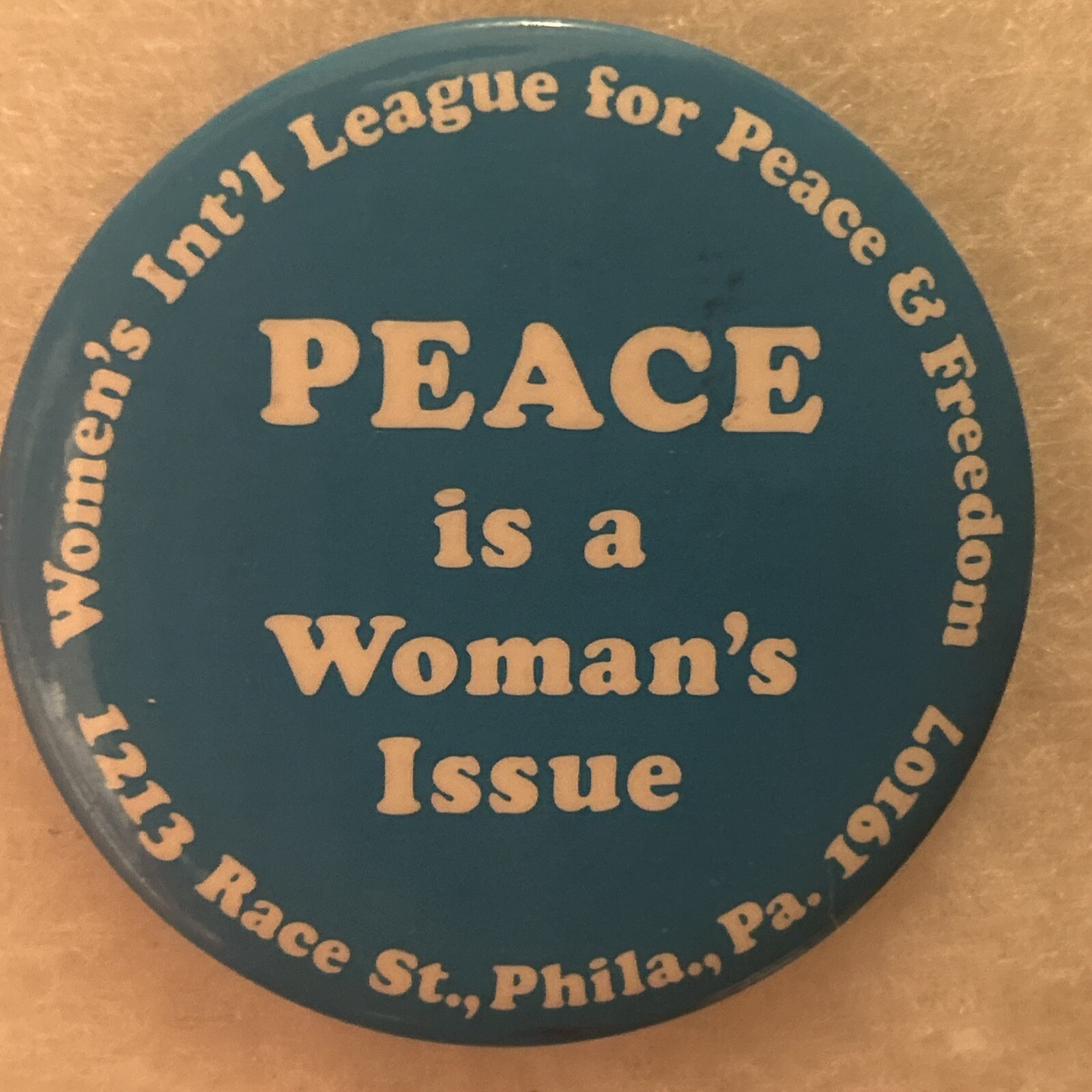 PEACE is a Woman’s Issue Women’s Int’l League for Peace & Freedom 2 1/2” pinback