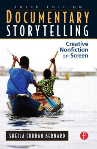 Documentary Storytelling: Creative Nonfiction on Screen, 3rd Edition - GOOD