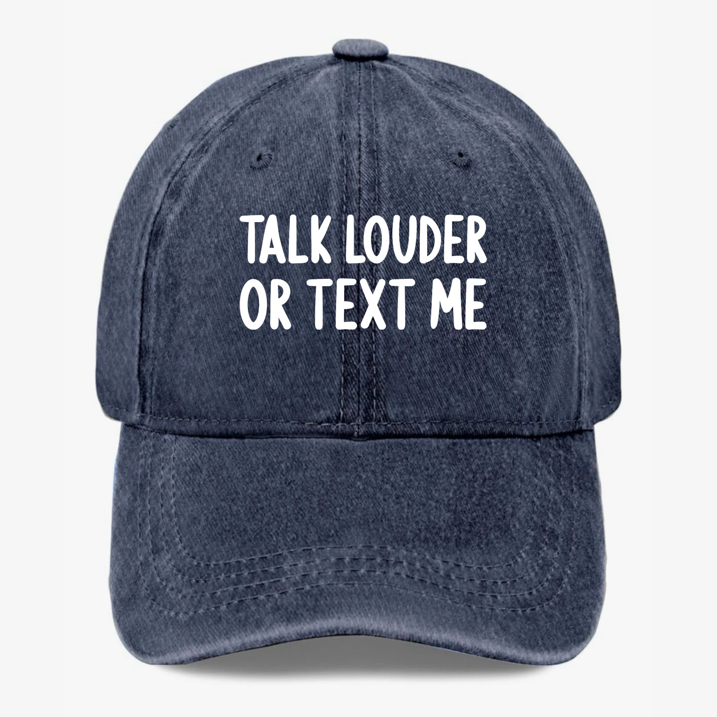 Funny Talk Louder Or Text Me Hat Dad Grandpa Humor Baseball Cap 7 Colors