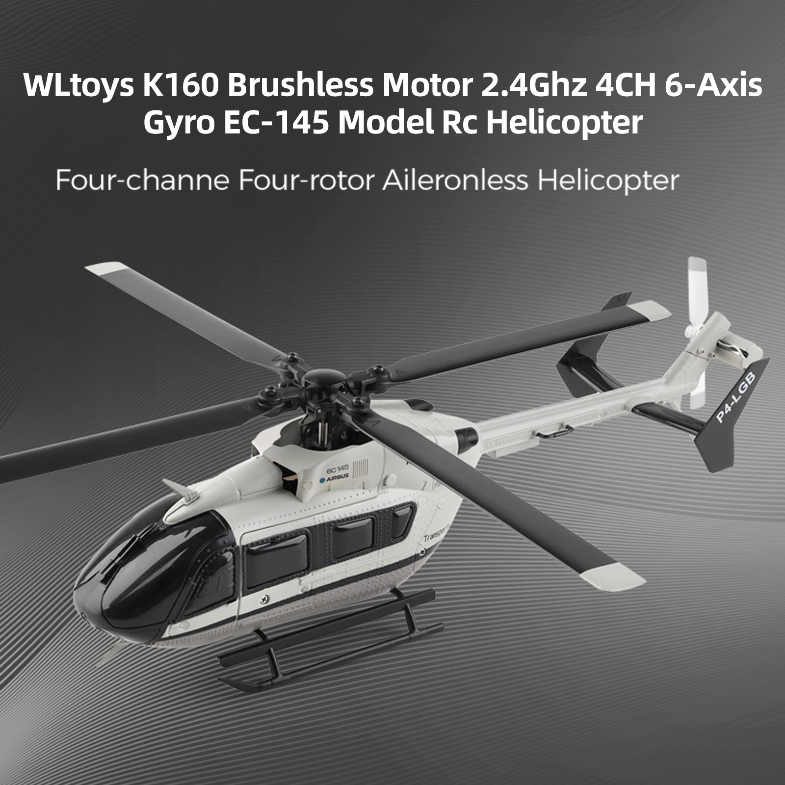 WLtoys K160 Brushless Motor 2.4Ghz 4CH 6-Axis Gyro EC-145 Model RC Helicopter E4