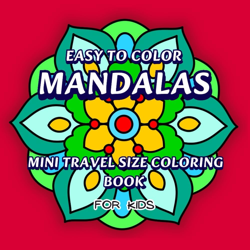 Easy to Color Mandalas. Mini Travel Size Coloring Books for Kids.: 50 Simple Man