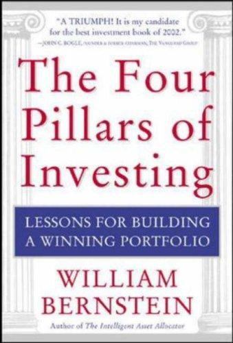 The Four Pillars of Investing by Bernstein, William J.; Coxe, Donald G. M.