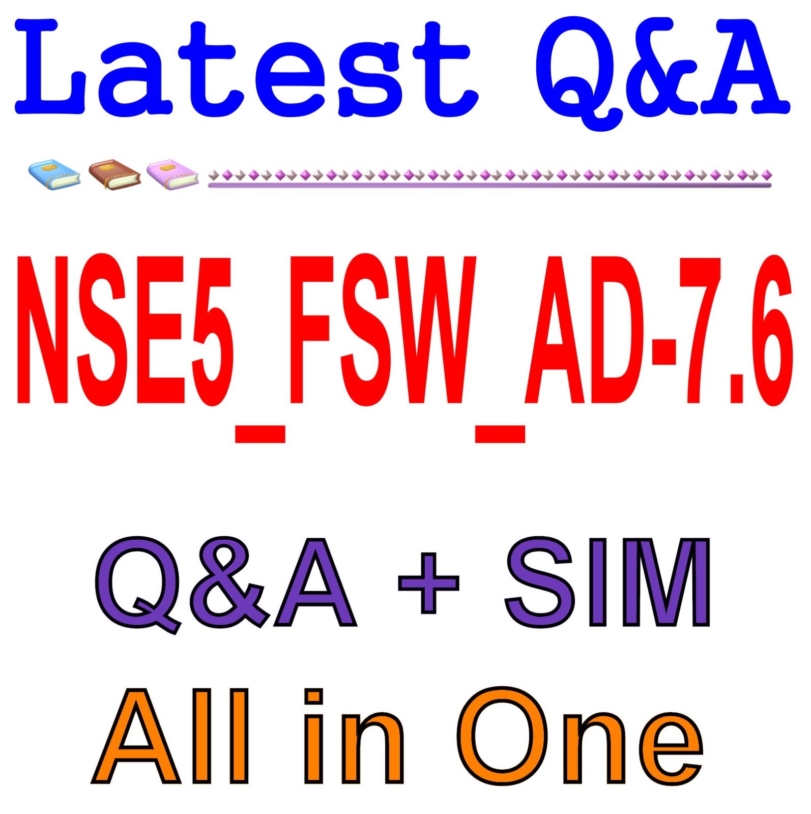 NSE5_FSW_AD-7.6 Fortinet FortiSwitch 7.6 Admin  124 Q&A GUARANTEED (Free Update)