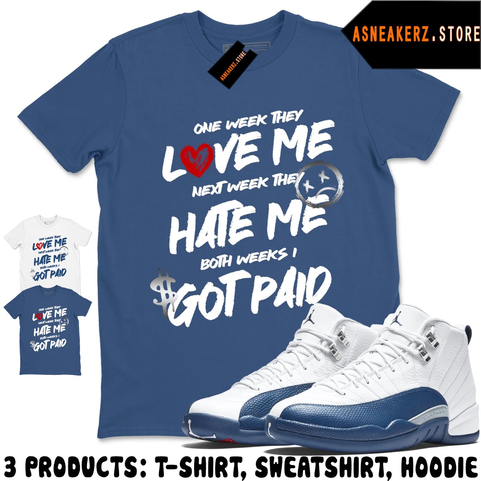 Shirt Match AJ 12 French Blue 2025 Sneaker Matching Got Paid Both Weeks T-Shirt