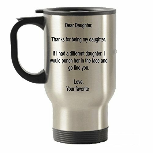 Dear Daughter- Thanks for being my Daughter Stainless Steel Travel Insulated...