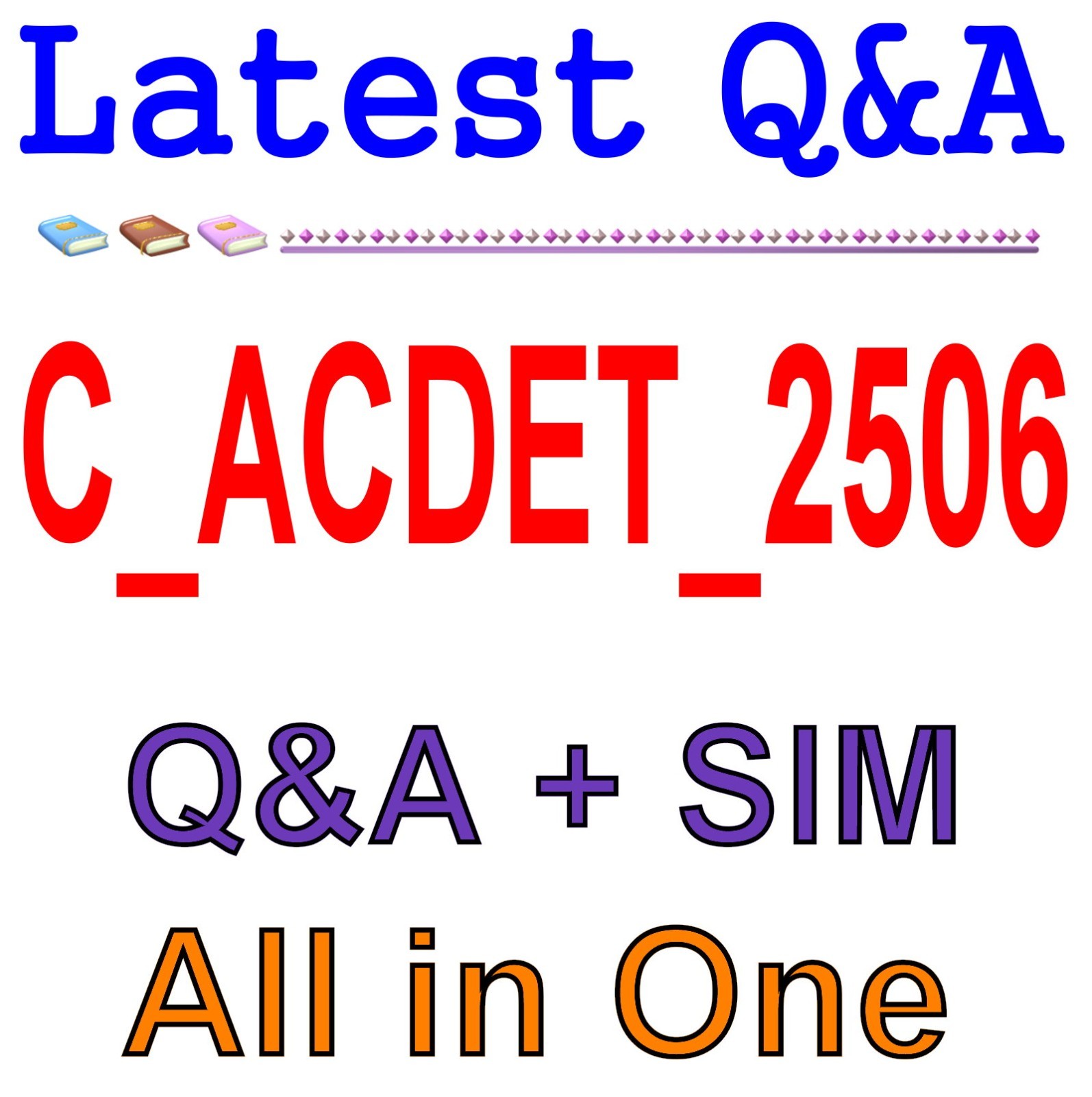 C_ACDET_2506 Best Exam Practice Material Q&A