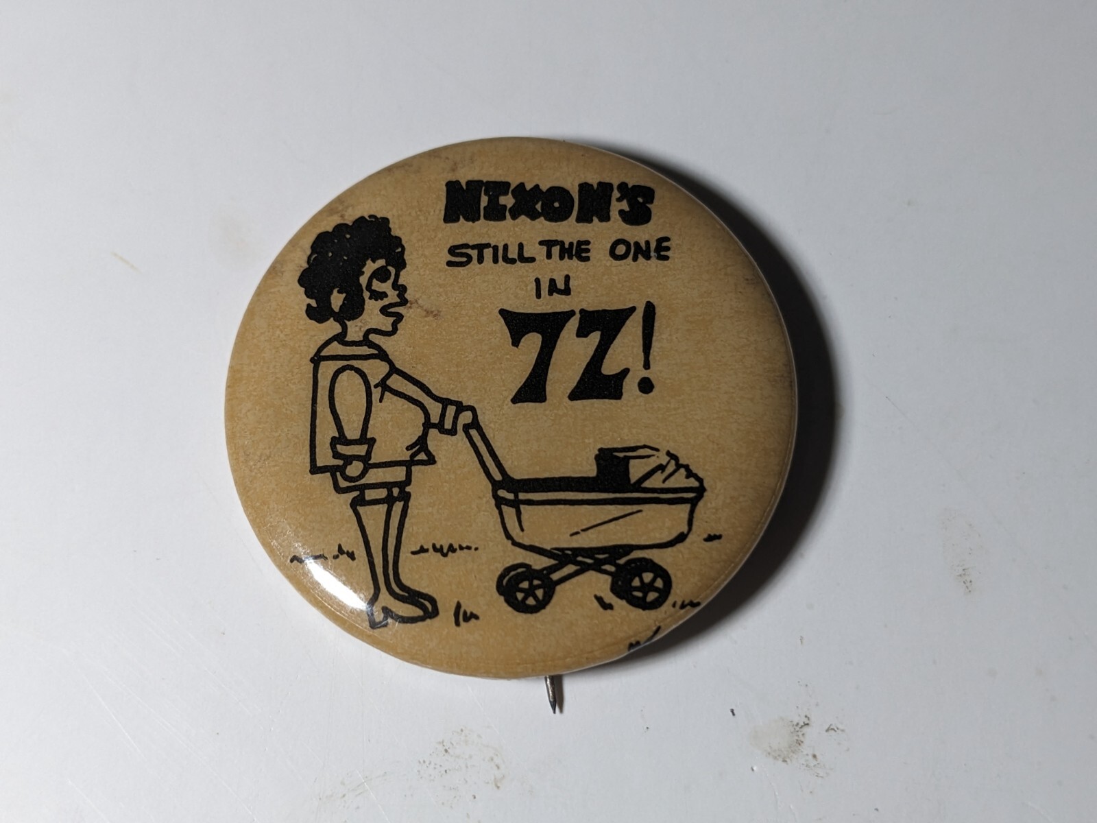 Nixon's Still the One in 72! Mother Baby Scarce Pinback Button