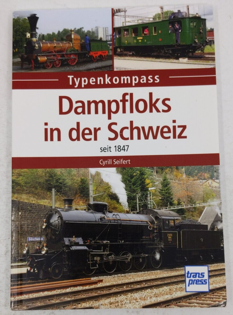 Dampfloks in der Schweiz: seit 1847 Paperback Book By Cyrill Seifert EX