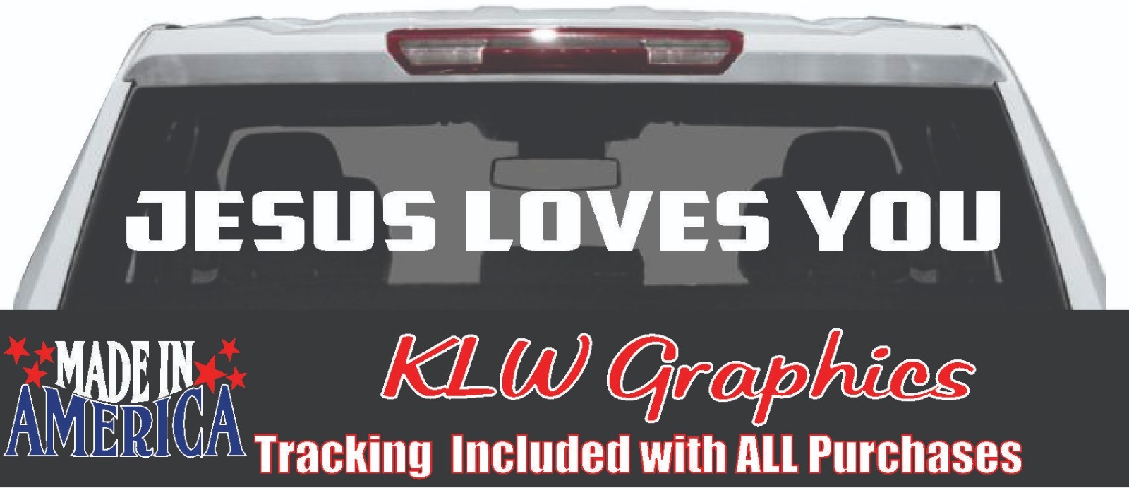 Jesus Loves You Rear Window Decal Christian Faith Diesel Truck Vinyl Back Glass