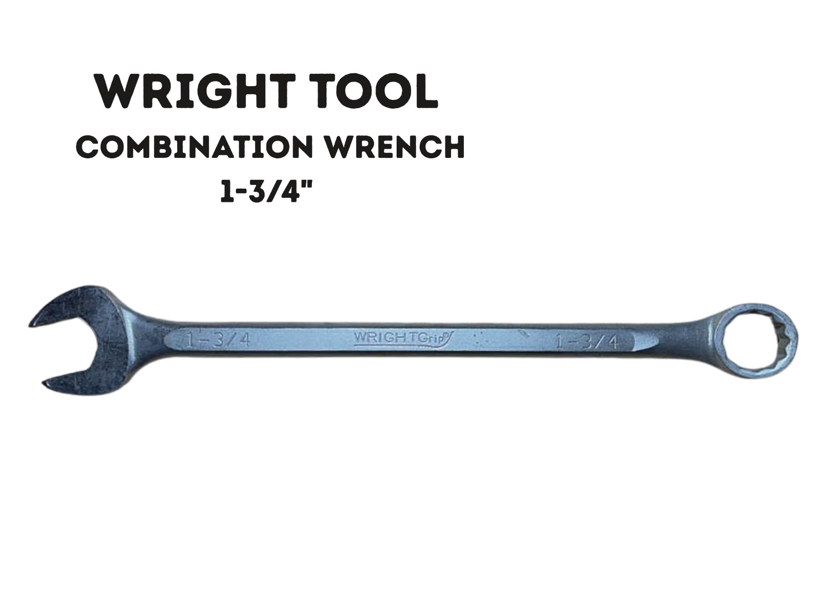 Wright Tool 1-3/4 in Combination Wrench 1156 Patented WrightGrip Made in USA