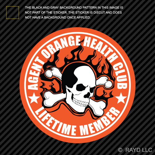 Agent Orange Health Club Sticker vietnam veteran vet lifetime member