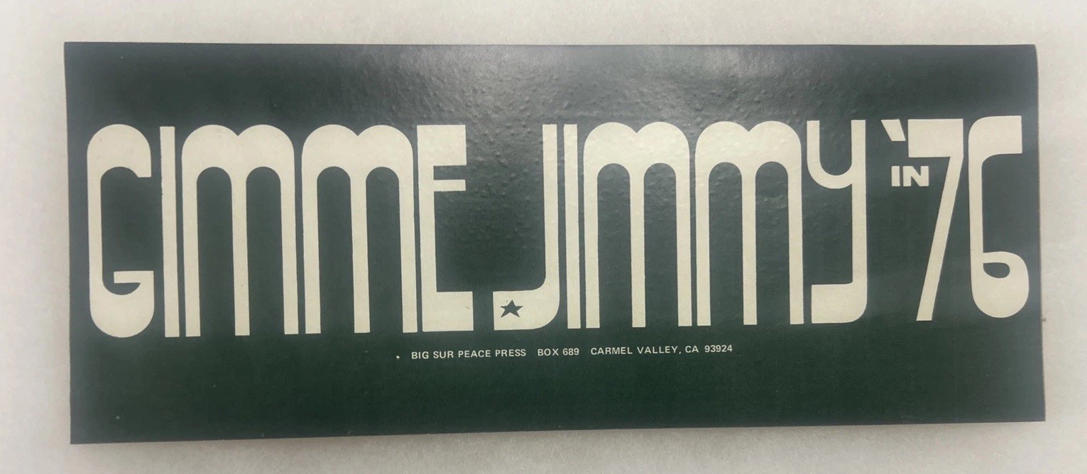 GIMME JIMMY (Carter) in ‘76 Political Bumper Sticker 10 1/2” x 4”