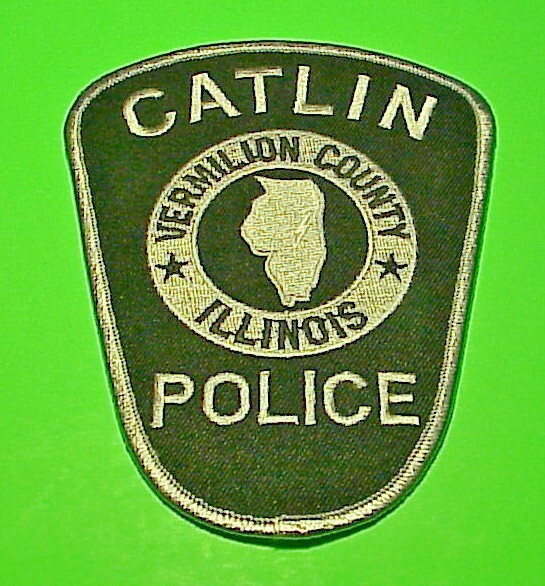 CATLIN  ILLINOIS  IL  VERMILION COUNTY  SUBDUED  5"  POLICE PATCH