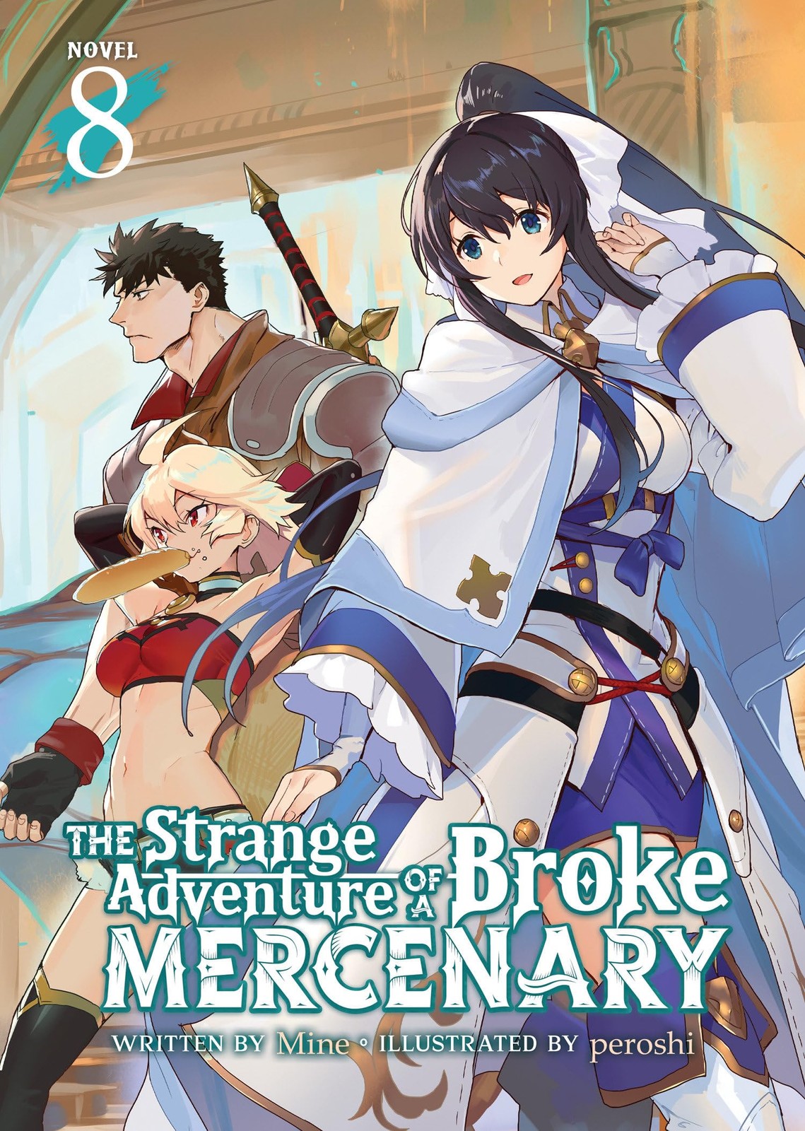 The Strange Adventure of a Broke Mercenary (Light Novel) Vol. 8, Mine, Excellent