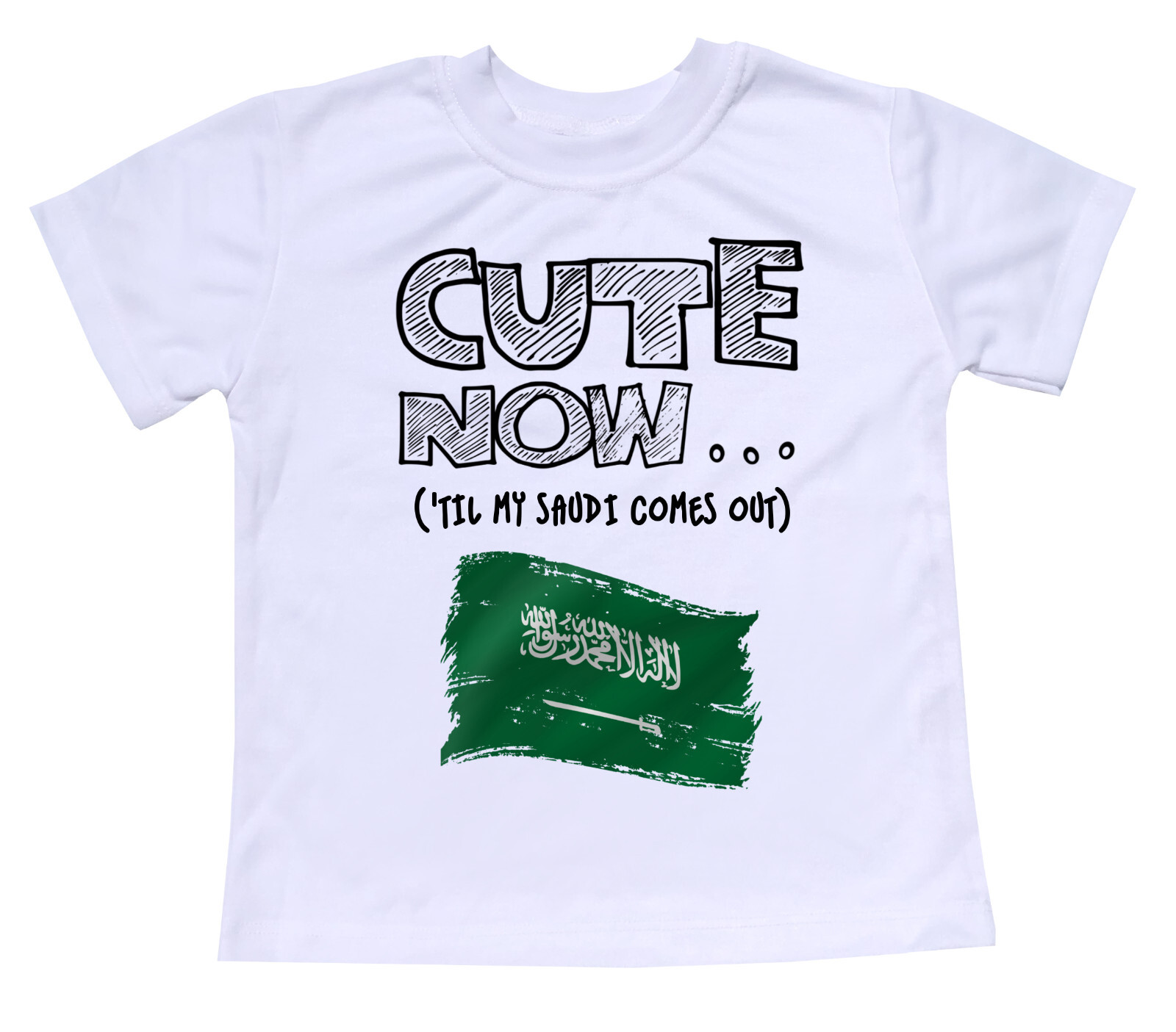Cute Now... 'Til My Saudi Comes Out Toddler Kids Arabian Flag T-shirt Top