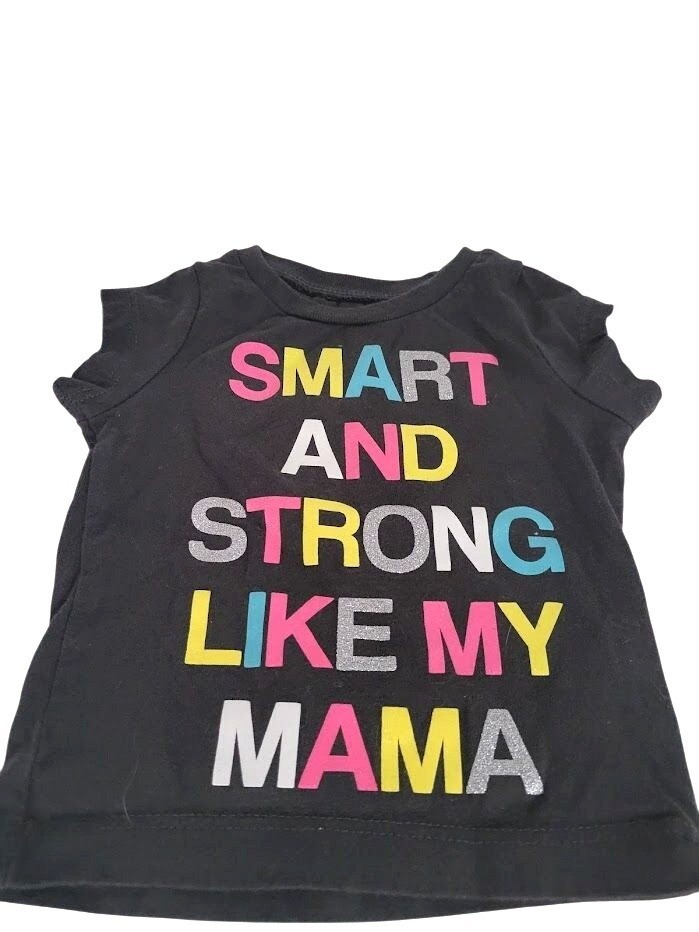 Smart and Strong Like Mama Baby Infant Shirt (3m)