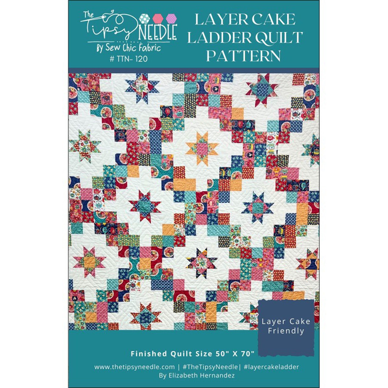 LAYER CAKE LADDER ~ Quilt Pattern ~ Makes 50" x 70" Finished ~ The Tipsy Needle