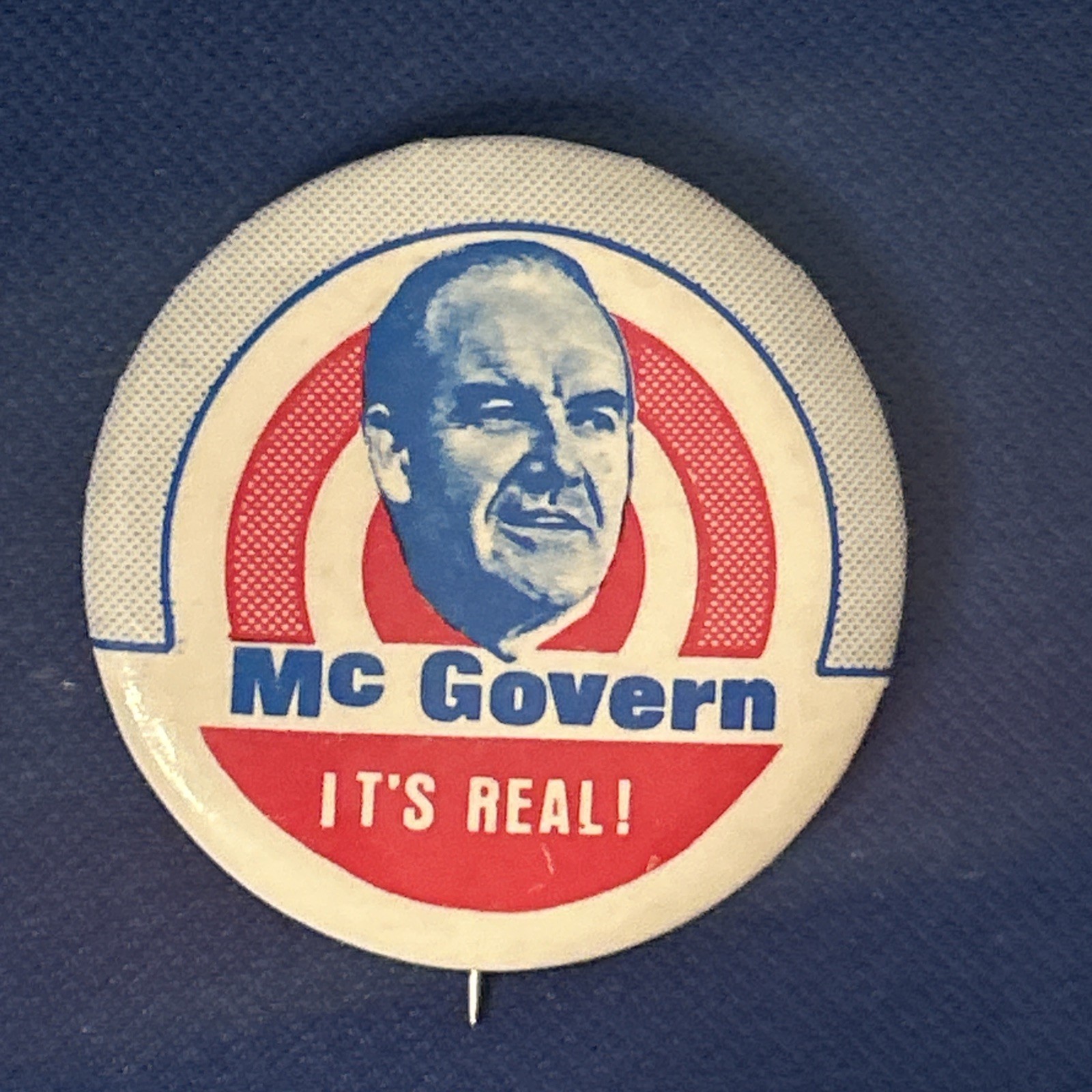 McGovern It’s Real!  1 1/4” pinback button pin