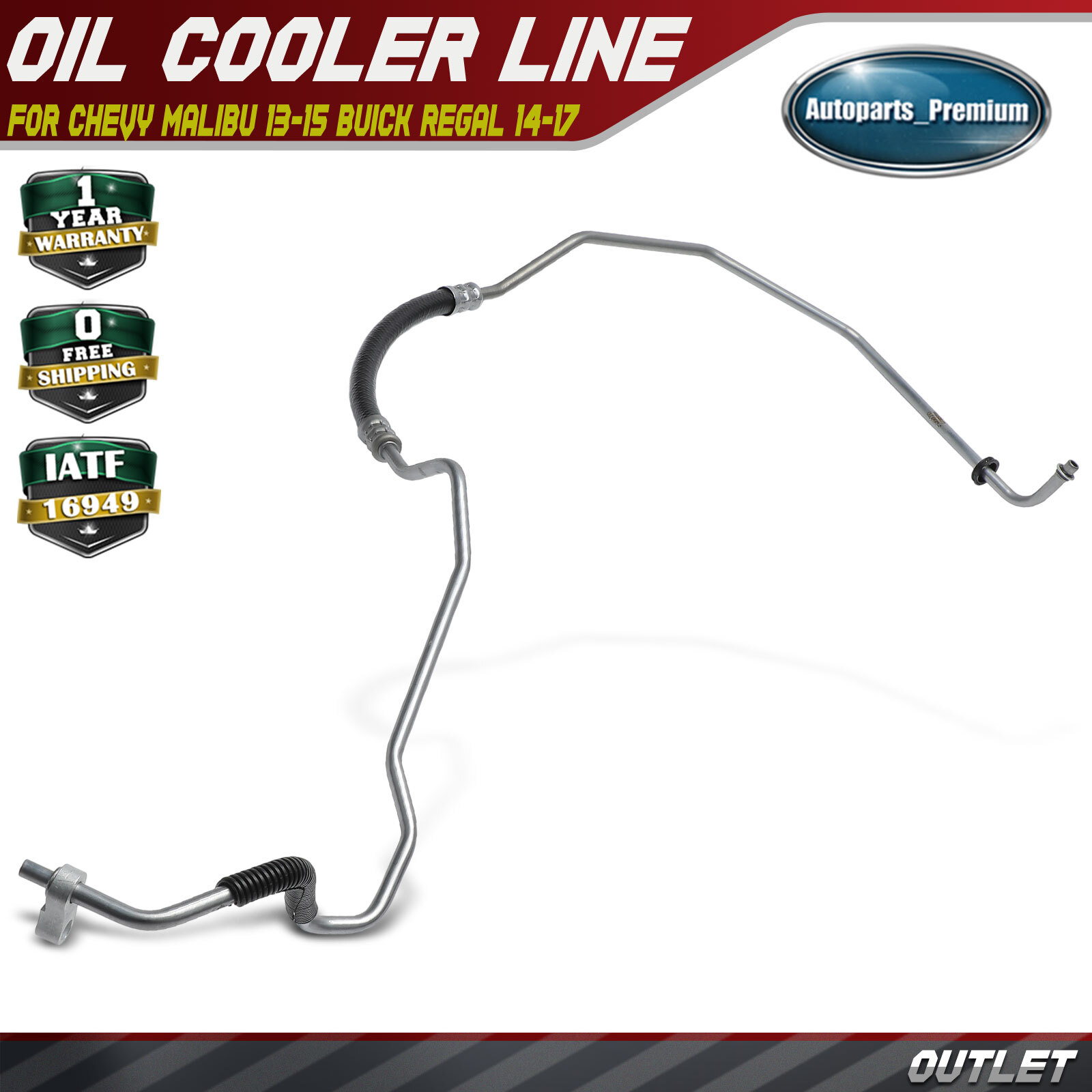Outlet Transmission Oil Cooler Line for Chevrolet Malibu 13-15 Buick Regal 14-17