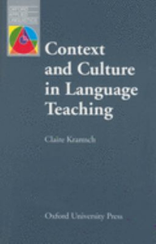 Context and Culture in Language Teaching Paperback Claire Kramsch