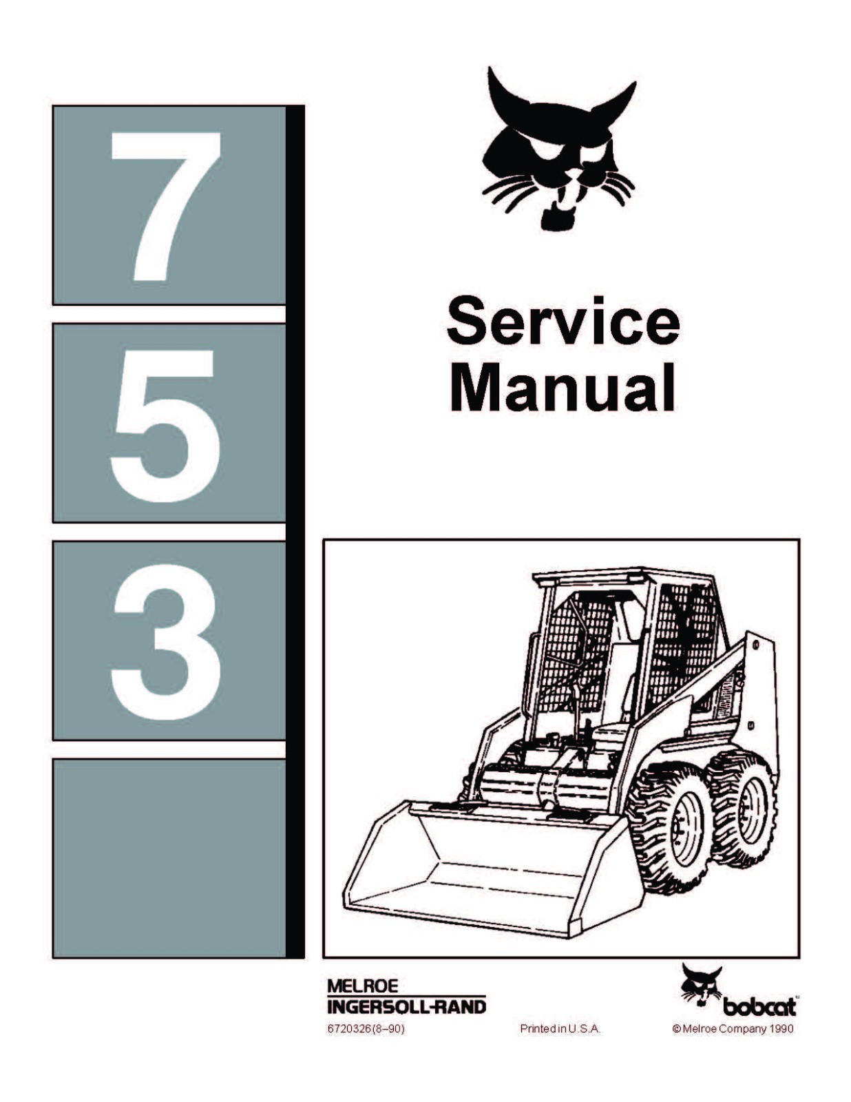 Bobcat 753 Skid Steer Loader Service Shop Repair Manual 6720326