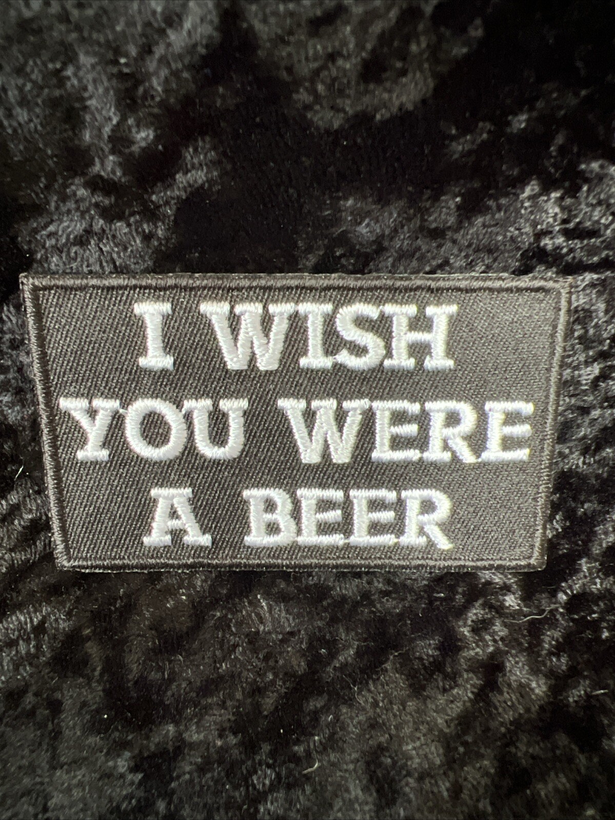I WISH YOU WERE A BEER  HAT VEST PATCH BADGE HIPSTER BIKER FUNNY NOVELTY #20