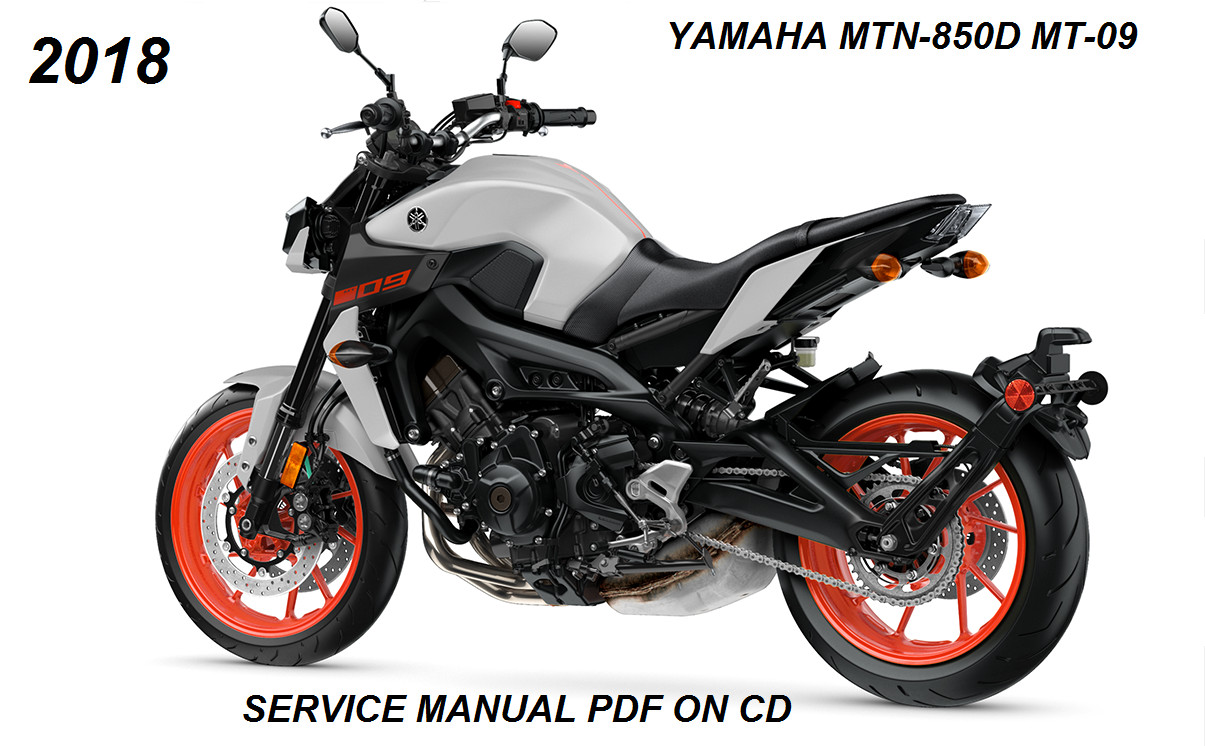 2018 YAMAHA MT-09 MTN850D Factory Mechanic Shop Service Repair Manual on CD