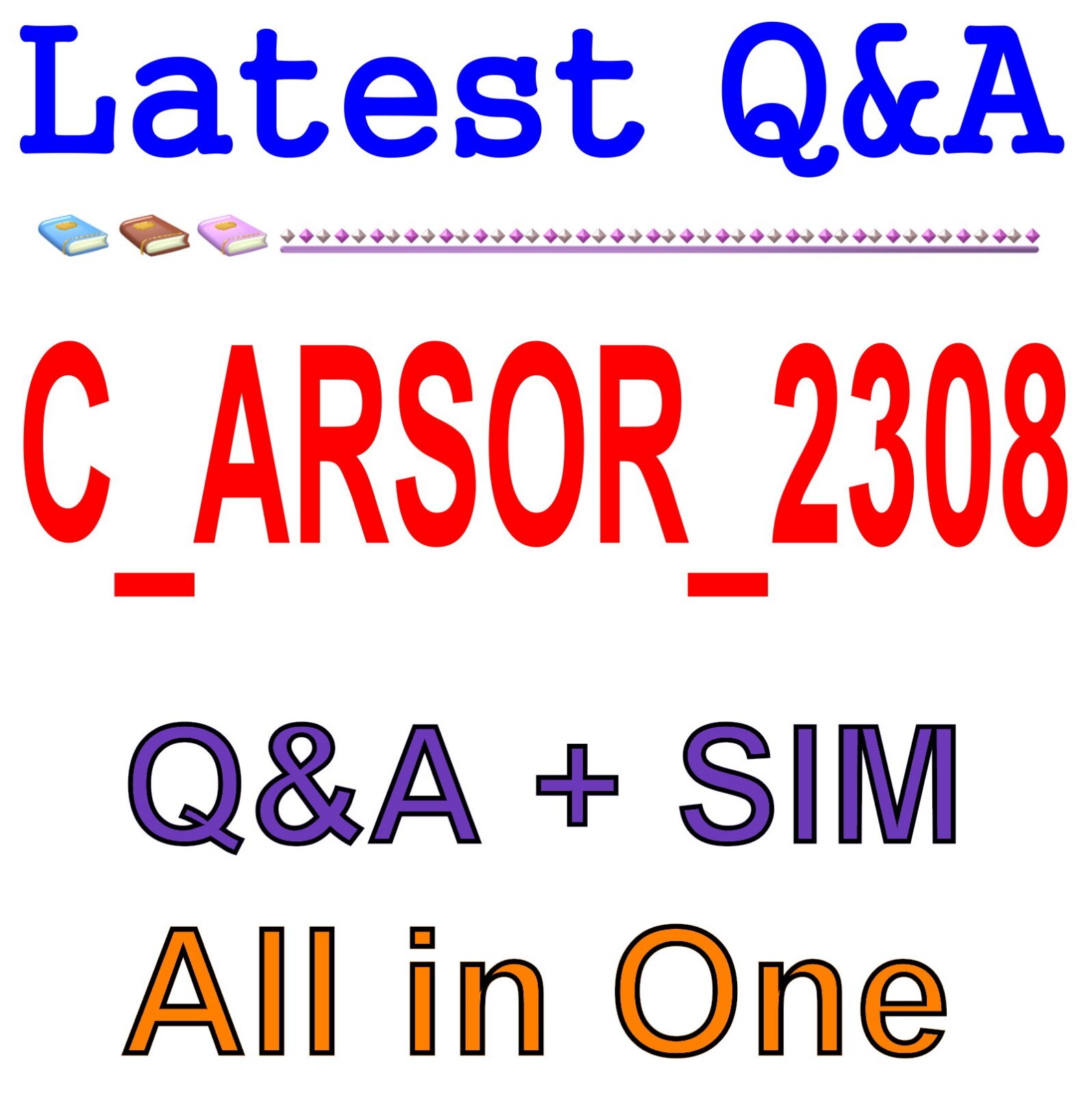 Best Exam Practice Material for C_ARSOR_2308 Exam Q&A