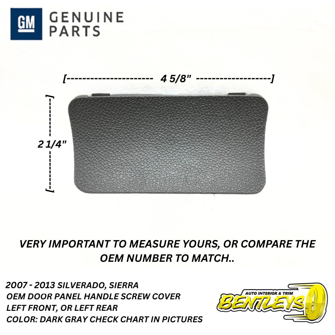 07-13 SILVERADO SIERRA LEFT FRONT OR REAR DOOR PANEL SCREW BOLT COVER TRIM GRAY
