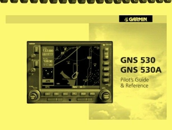 Garmin GNS 530 530A GPS/NAV PILOT'S GUIDE REFERENCE OWNER'S MANUAL