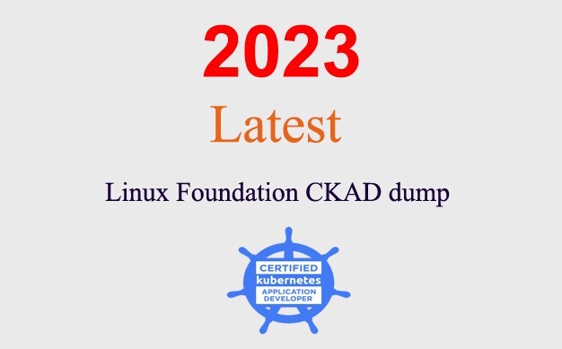 Linux Foundation CKAD dump GUARANTEED (1 month update)