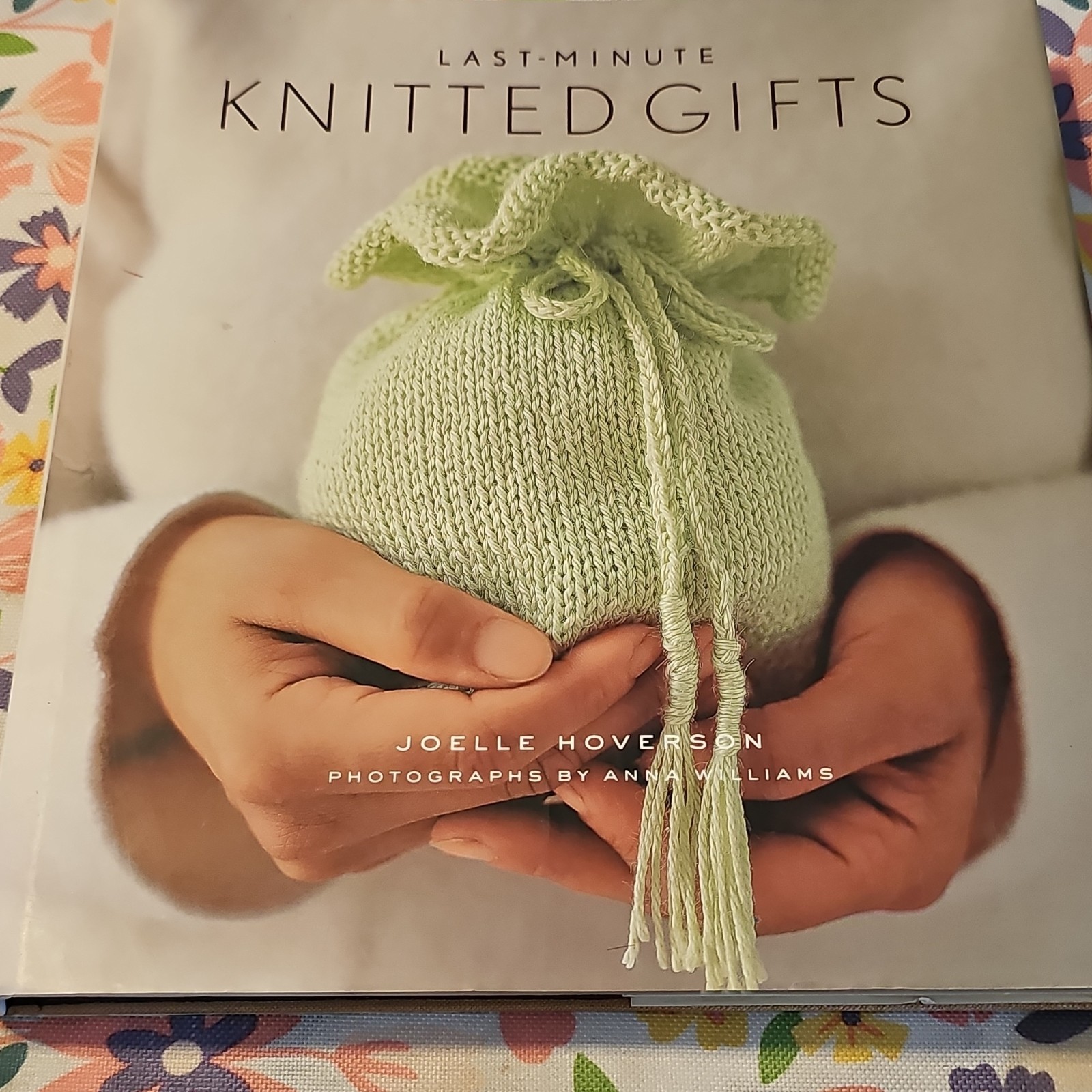 Joelle Hoverson Last-Minute Knitted Gifts Knitting Pattern Book