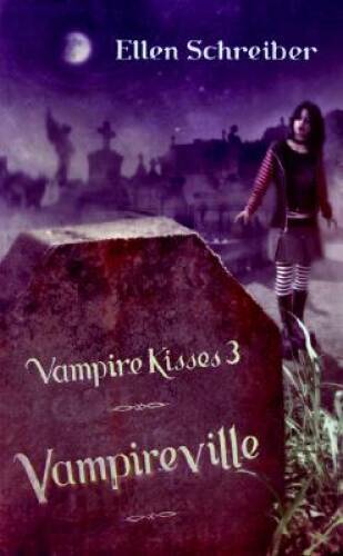 Vampireville (Vampire Kisses 3) - Paperback By Schreiber, Ellen - VERY GOOD