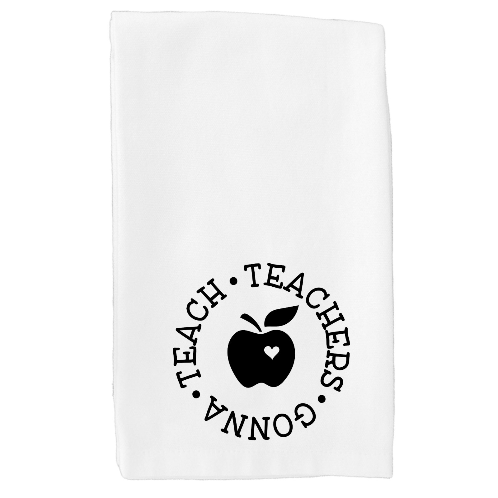 Teachers Gonna Teach  Kitchen Floursack Dish Towel