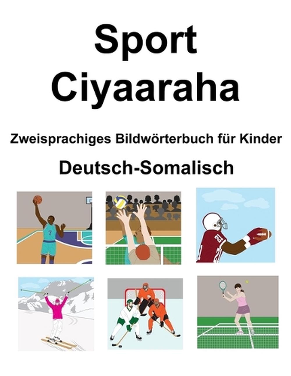 Deutsch-Somalisch Sport / Ciyaaraha Zweisprachiges Bildwrterbuch fr Kinder by Su