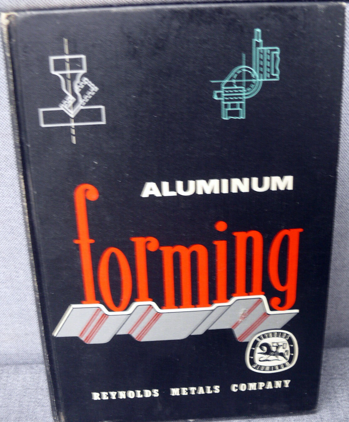 Aluminum Forming By Reynolds Metals Company HC Book Vintage 1961