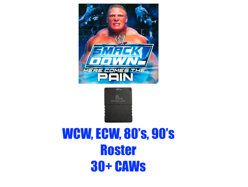 WWE Smackdown Here Comes the Pain CAWs WCW ECW 90s Memory Card PlayStation 2 PS2