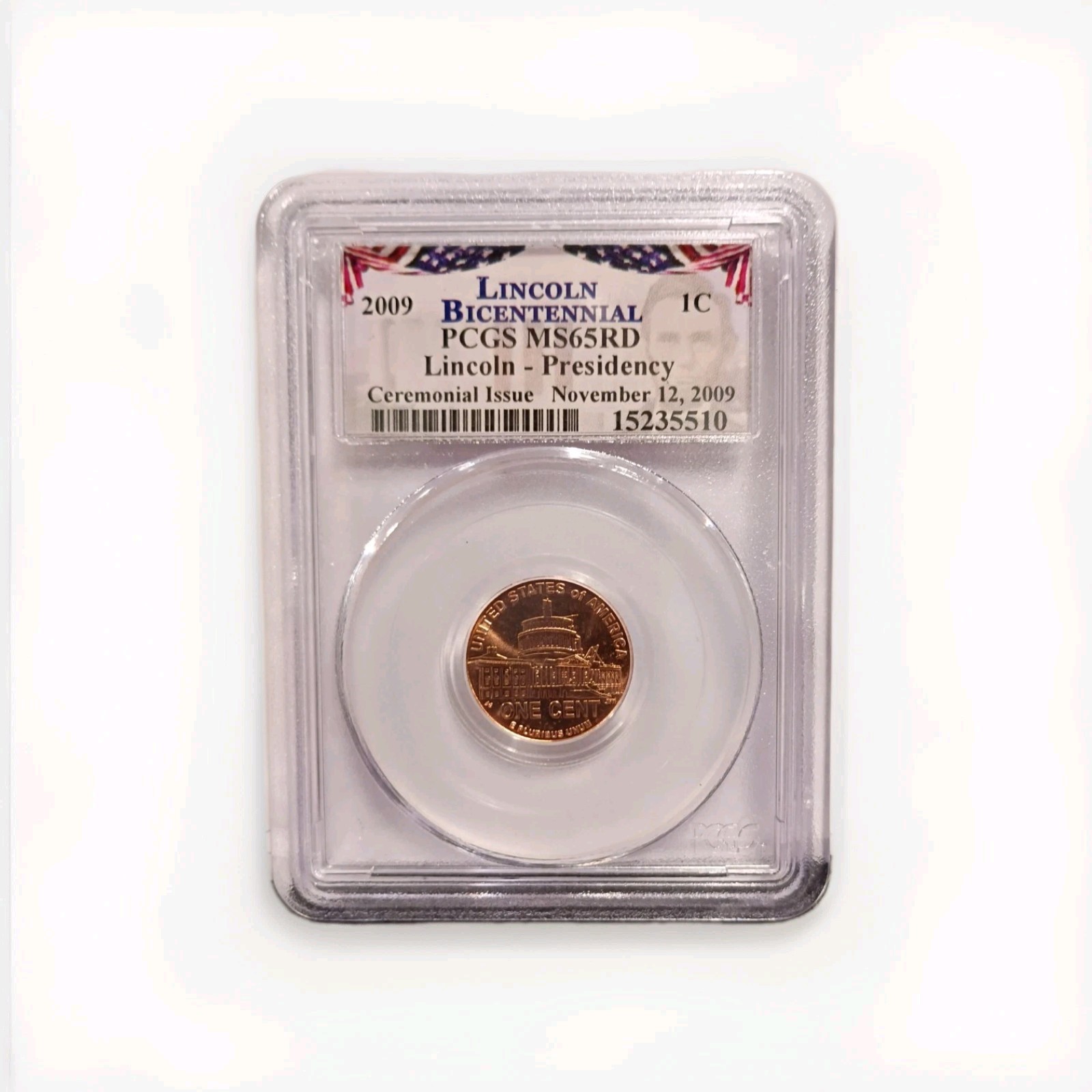 🪙 2009 Lincoln Bicentennial "Presidency" Cent - PCGS MS65RD Ceremonial Issue 🪙