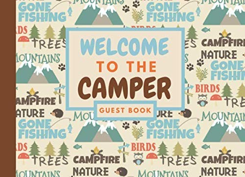 Welcome to the Camper Guest Book: Camper Guest Book for the Visitors to Sign - W