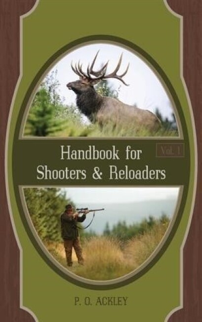 Handbook for Shooters and Reloaders by PO Ackley~Wildcat cartridges~NEW HC