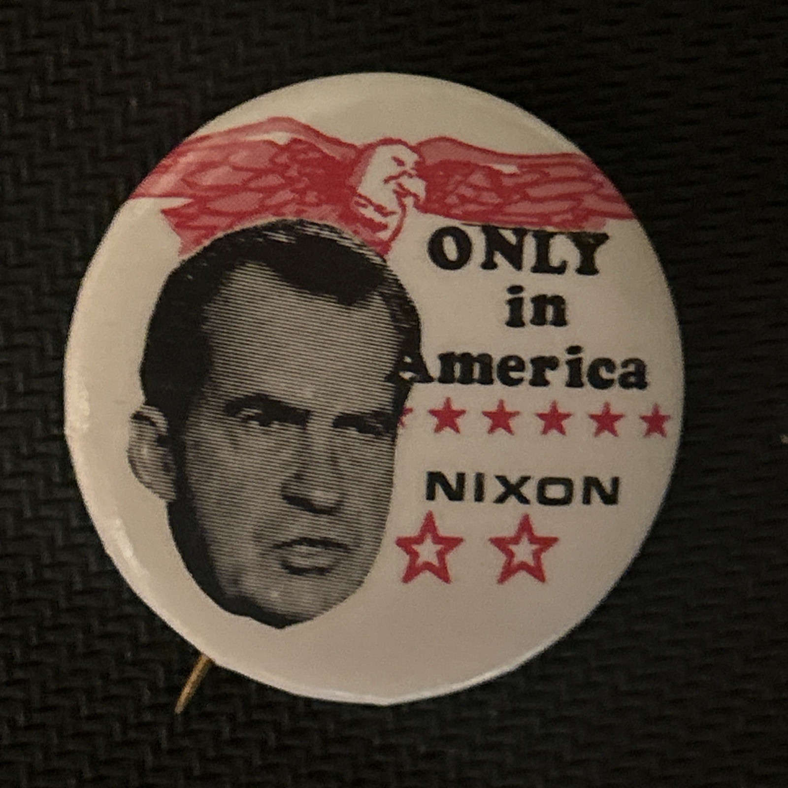 Only in America Nixon  1 1/4”!pinback button pin