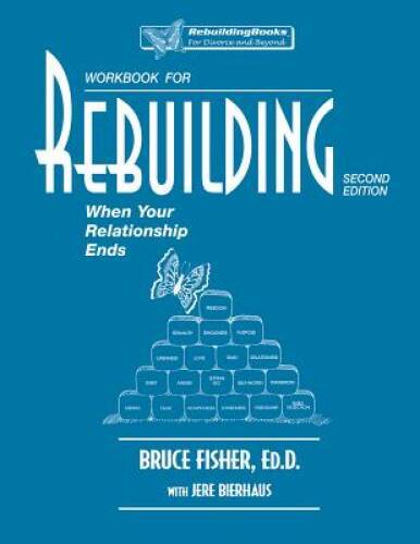 Rebuilding Workbook: When Your Relationship Ends (Rebuilding Books) - GOOD