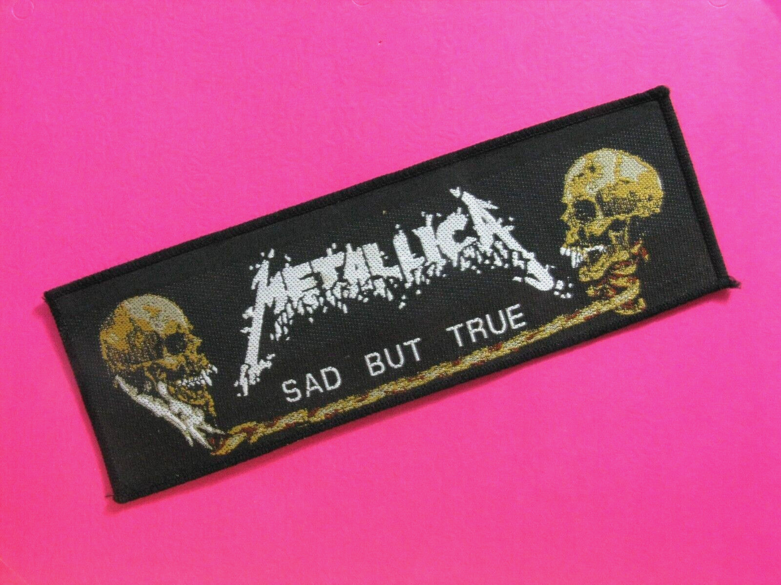 METALLICA OFFICIAL VINTAGE PATCH---NEW--OLD STOCK UK IMPORT SEW ON  SAD BUT TRUE