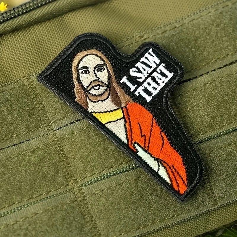 I SAW THAT Jesus Christ Funny Embroidered Patch with Hook and Loop Backing