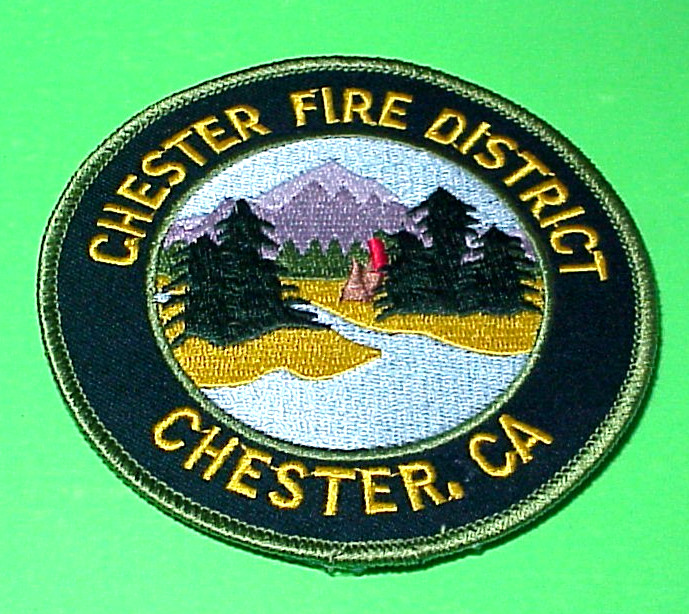 CHESTER  CALIFORNIA  CA  FIRE DISTRICT  4"  FIRE DEPT  PATCH   FREE SHIPPING!!!