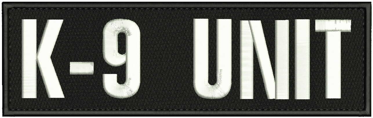 K-9 UNIT EMBROIDERY PATCH 3x10.1/4 hook ON BACK white