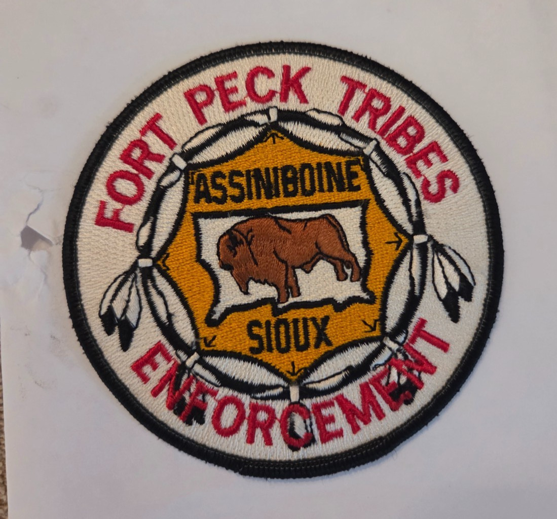 FORT PECK TRIBES NORTHEASTERN, MONTANA ASSINIBOINE SIOUX ENFORCEMENT CLOTH PATCH